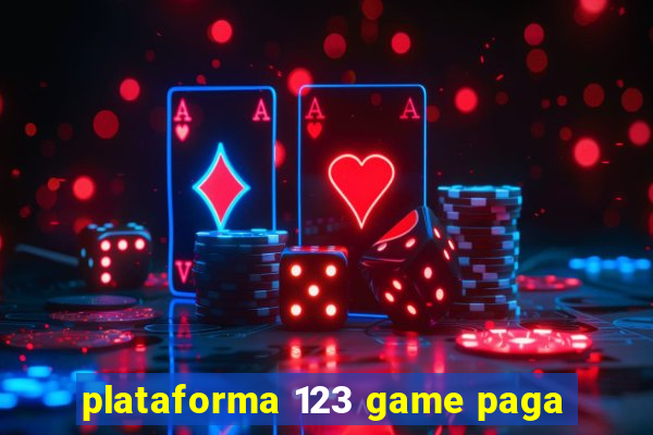 plataforma 123 game paga